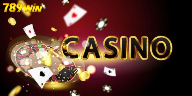 Giới thiệu về sảnh cược casino của nhà cái 789WIN 