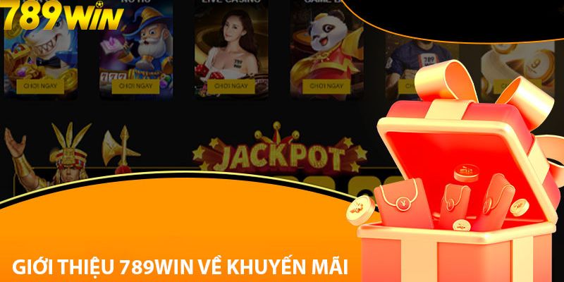 Tổng quan khuyến mãi nạp đầu 789Win